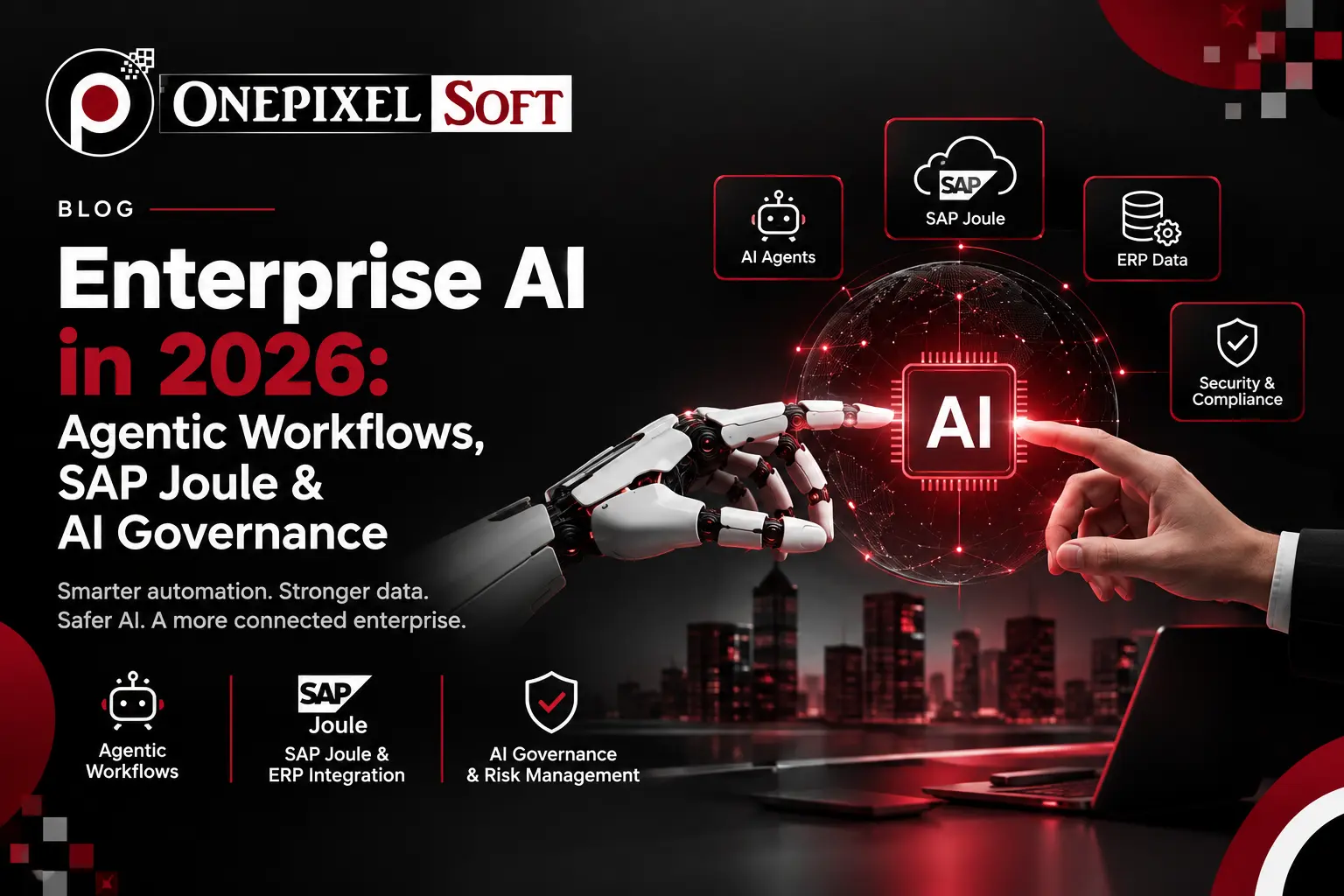 Enterprise AI in 2026: Agentic Workflows, SAP Joule & AI Governance